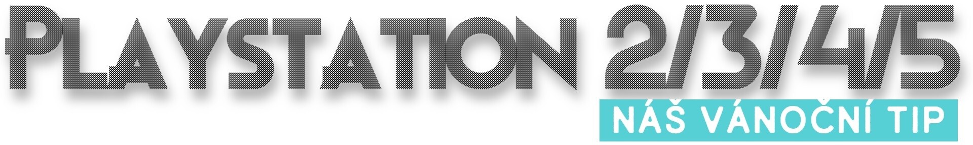 vánoční tipy pro všechny playstejšnysty